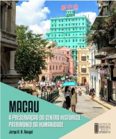 Macau - a preservacao do centro historico, patrimonio da humanidade